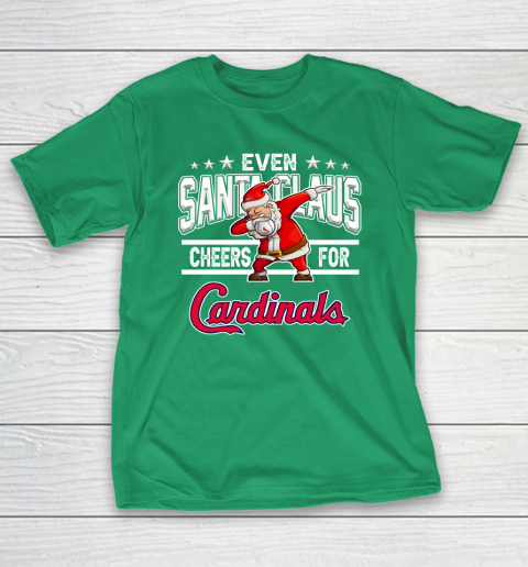 St.Louis Cardinals Even Santa Claus Cheers For Christmas MLB T-Shirt 5