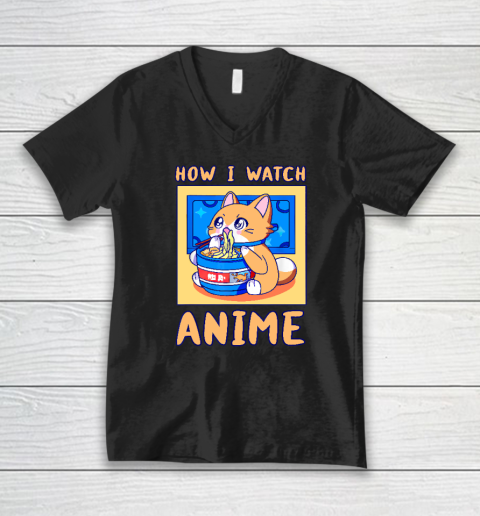 How I Watch Anime Cat Ramen Funny Kawaii Cute Merch V-Neck T-Shirt