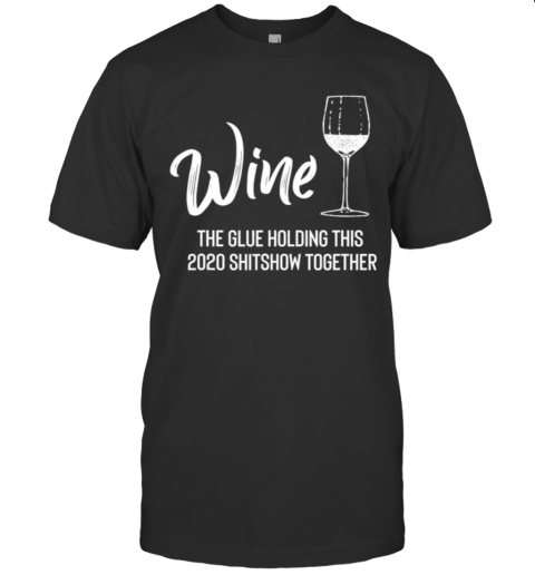 t shirt wine the glue