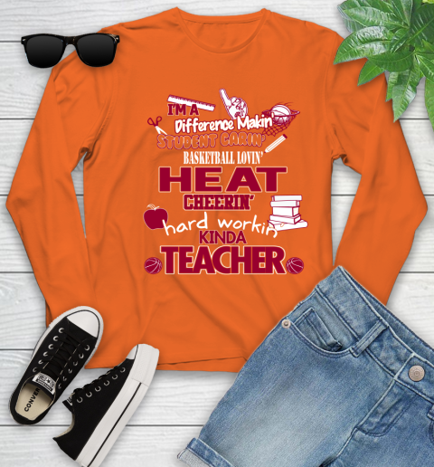 Miami Heat NBA I'm A Difference Making Student Caring Basketball Loving Kinda Teacher Youth Long Sleeve 3