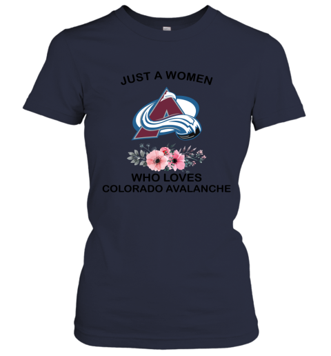 NHL Just A Woman Who Loves Colorado Avalanche Hockey Sports Women's T-Shirt