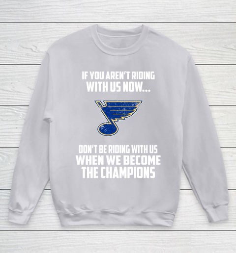 NHL St.Louis Blues Hockey We Become The Champions Youth Sweatshirt 3
