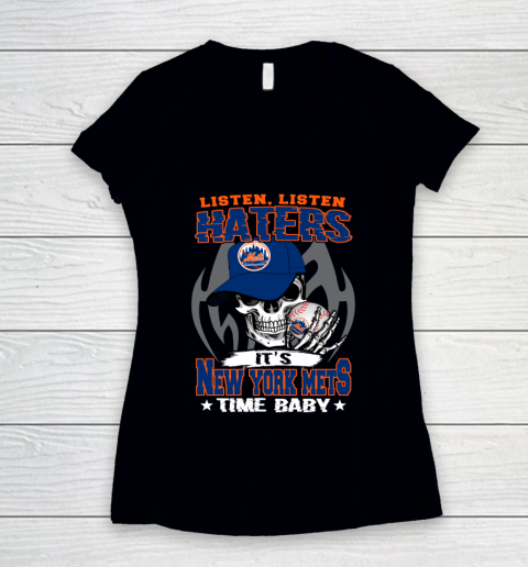 Listen Haters It is METS Time Baby MLB Women's V-Neck T-Shirt
