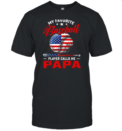 Mens My Favorite Baseball Player Calls Me Papa Shirt Softball Unisex Jersey Tee