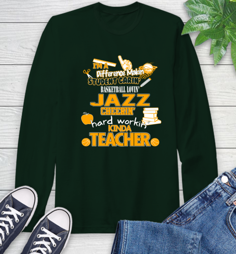 Utah Jazz NBA I'm A Difference Making Student Caring Basketball Loving Kinda Teacher Long Sleeve T-Shirt 7