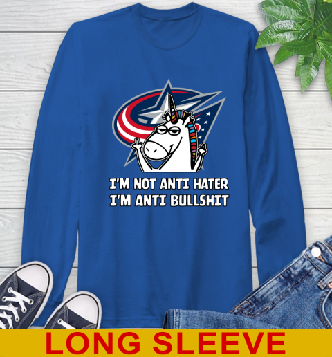 Columbus Blue Jackets NHL Hockey Unicorn I'm Not Anti Hater I'm Anti Bullshit Long Sleeve T-Shirt 9