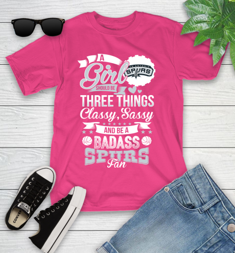 San Antonio Spurs NBA A Girl Should Be Three Things Classy Sassy And A Be Badass Fan Youth T-Shirt 11
