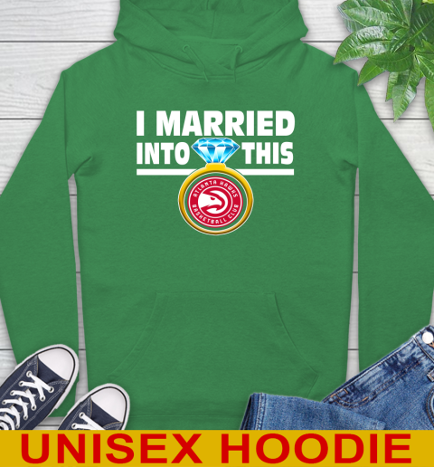 Atlanta Hawks NBA Basketball I Married Into This My Team Sports Hoodie 8