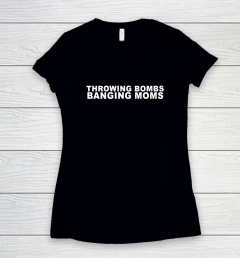 Throwing Bombs Banging Moms Funny Football Women's V-Neck T-Shirt