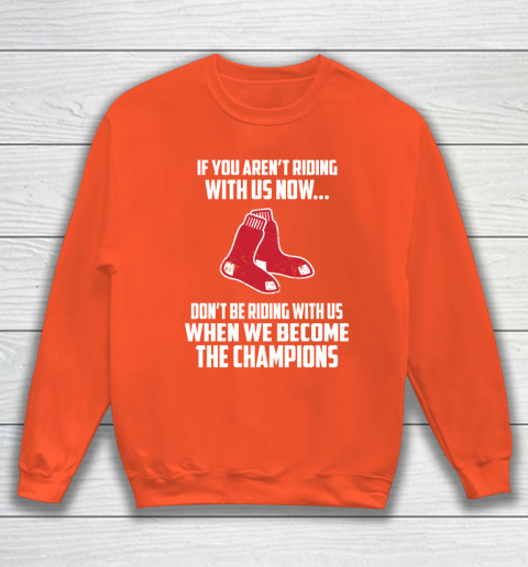 MLB Boston Red Sox Baseball We Become The Champions Sweatshirt 3