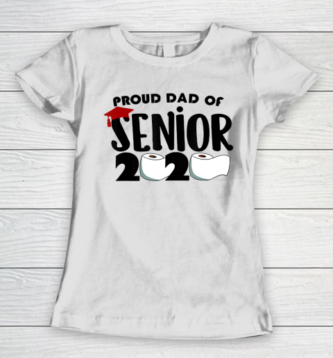 Father gift shirt Mens Proud Dad of a Class of 2020 Graduate Senior toilet paper T Shirt Women's T-Shirt