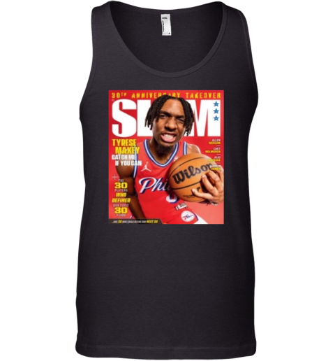 30Th Anniversary Take Over Slam 248 Tyrese Maxey Catch Me If You Can Tank Top