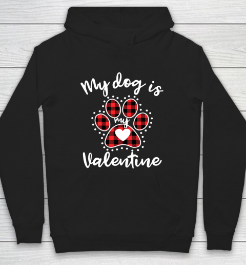 My Dog is My Valentine T Shirt Gift for dog lover Hoodie