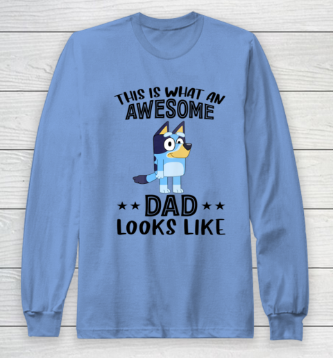 Bluey dad This Is What An Awesome Dad Looks Like Long Sleeve T-Shirt 8