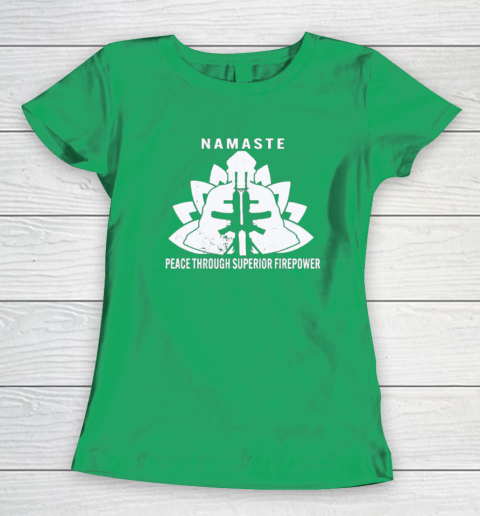 Namaste Peace Through Superior Firepower Women's T-Shirt 4