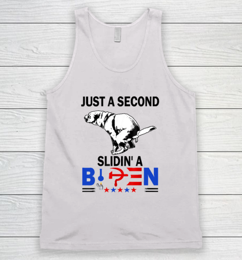 Anti Biden President Shirt Just A Second SLiding' Funny Saying Tank Top