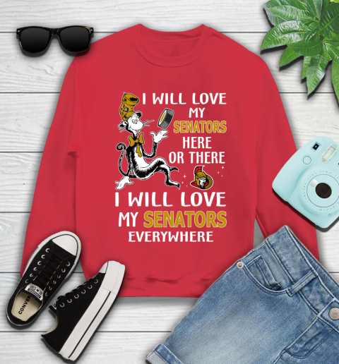 NHL Hockey Ottawa Senators I Will Love My Senators Everywhere Dr Seuss Shirt Youth Sweatshirt 6