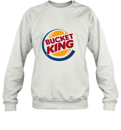 Bucket King Sweatshirt