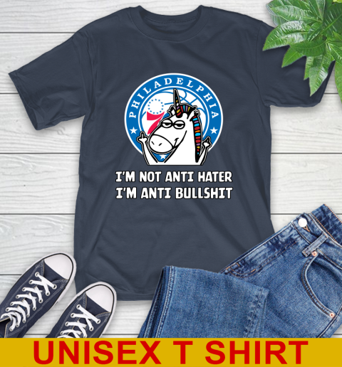 Philadelphia 76ers NBA Basketball Unicorn I'm Not Anti Hater I'm Anti Bullshit T-Shirt 4
