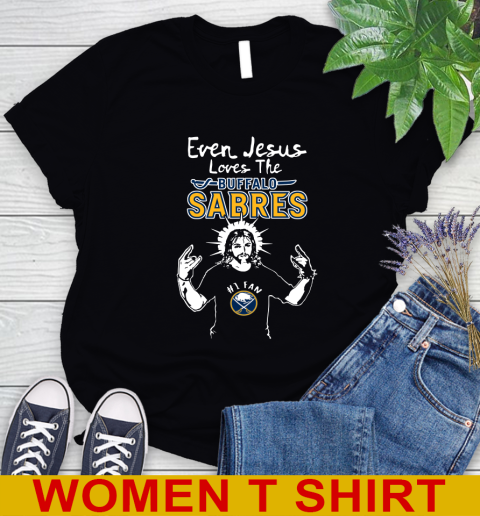 Buffalo Sabres NHL Hockey Even Jesus Loves The Sabres Shirt Women's T-Shirt