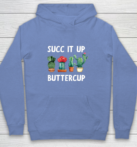 Cactus Lovers Succ It Up Buttercup Pun Funny novelty Youth Hoodie 8