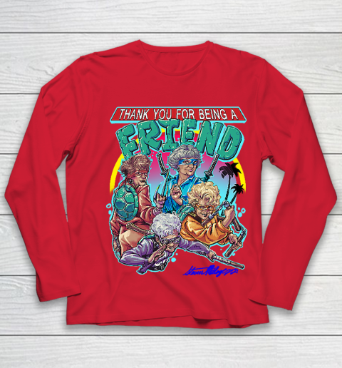 Golden Girls Tshirt Thank You For Being A Friend Ninja Turtles Youth Long Sleeve 8