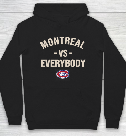 Montreal Canadiens Vs Everybody Hoodie