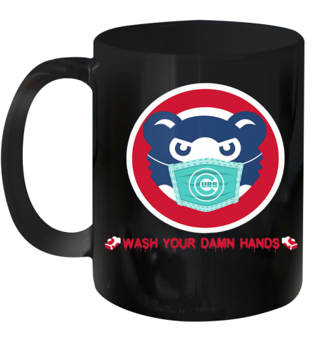 Chicago Cubs Wash Your Damn Hands Hurt Ceramic Mug 11oz
