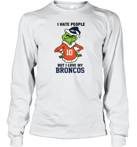 I Hate People But I Love My Broncos Denver Broncos NFL Teams Long Sleeve T-Shirt