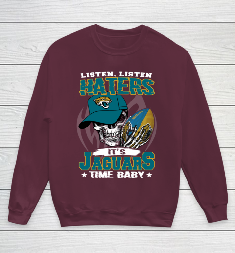 Listen Haters It is JAGUARS Time Baby NFL Youth Sweatshirt 4