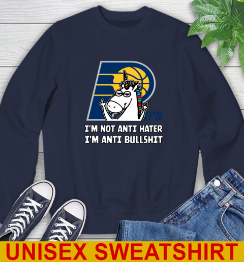 Indiana Pacers NBA Basketball Unicorn I'm Not Anti Hater I'm Anti Bullshit Sweatshirt 3