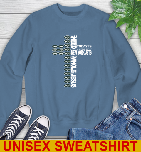 NFL All I Need Today Is A Little Bit Of New York Jets Cross Shirt Sweatshirt 10