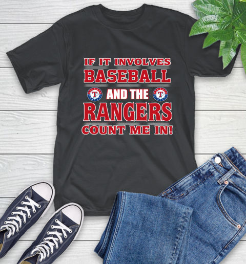 MLB If It Involves Baseball And Texas Rangers Count Me In Sports T-Shirt 2