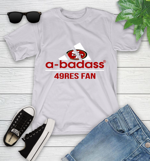 NFL A Badass San Francisco 49ers Fan Adidas Football Sports Youth T-Shirt 4
