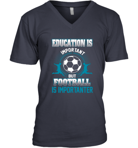 Education Is Important But Football Is Importanter V-Neck T-Shirt 2