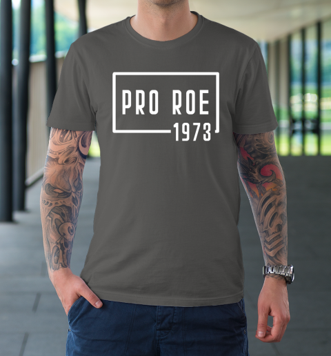 Pro Roe 1973 T-Shirt 6