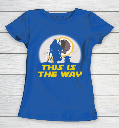 Washington Redskins NFL Football Star Wars Yoda And Mandalorian This Is The Way Women's T-Shirt 8