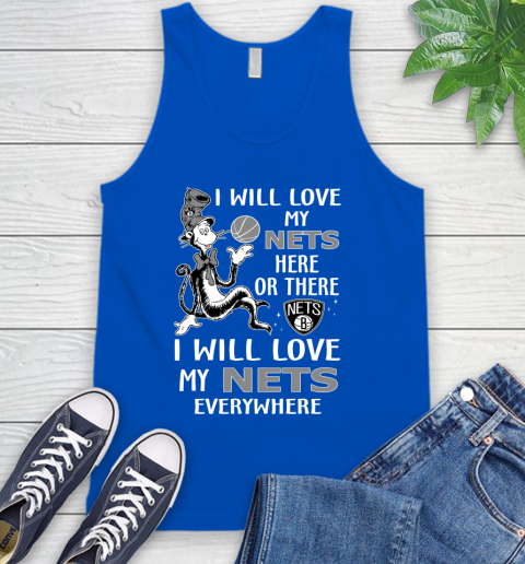 NBA Basketball Brooklyn Nets I Will Love My Nets Everywhere Dr Seuss Shirt Tank Top 4
