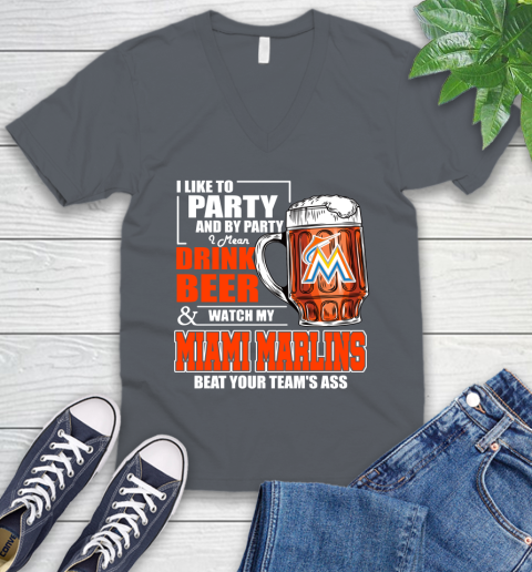 MLB I Like To Party And By Party I Mean Drink Beer And Watch My Miami Marlins Beat Your Team's Ass Baseball V-Neck T-Shirt 4