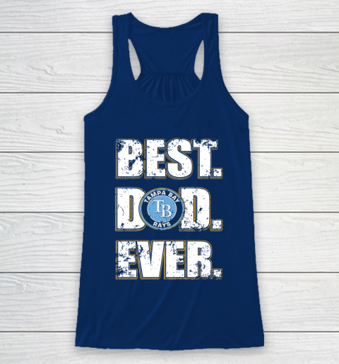 MLB Tampa Bay Rays Baseball Best Dad Ever Family Shirt Racerback Tank 6