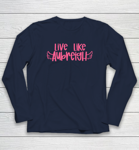 Live Like Aubreigh Long Sleeve T-Shirt 2