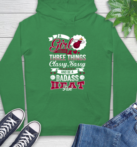 Miami Heat NBA A Girl Should Be Three Things Classy Sassy And A Be Badass Fan Hoodie 8
