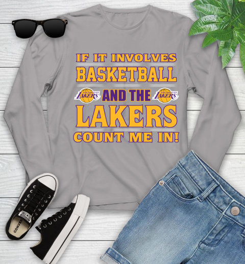 NBA If It Involves Basketball And Los Angeles Lakers Count Me In Sports Youth Long Sleeve 5