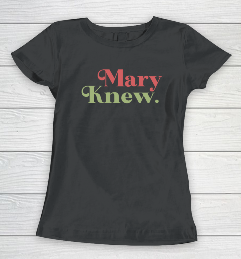 Mary Knew Christmas Women's T-Shirt