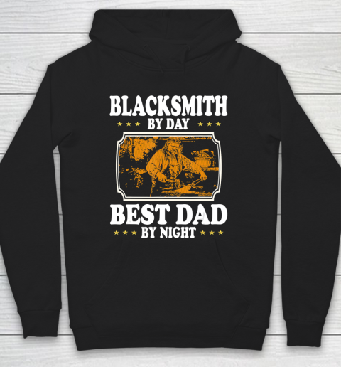 Father gift shirt Vintage Blacksmith by day best Dad by night lovers gift papa T Shirt Hoodie