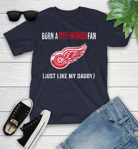 NHL Detroit Red Wings Hockey Loyal Fan Just Like My Daddy Shirt Youth T-Shirt 2