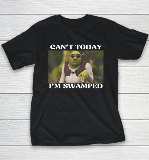 Can't Today I'm Swamped Funny Meme Youth T-Shirt