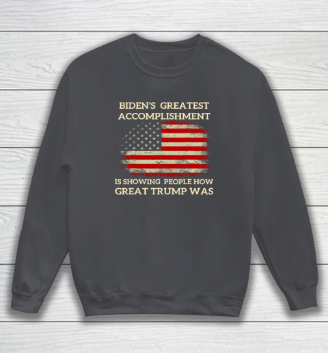 Funny Biden's Greatest Accomplishment Is Showing Trump 2024 Sweatshirt 3