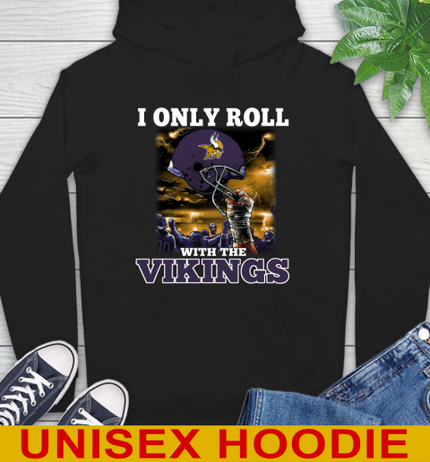 Minnesota Vikings NFL Football I Only Roll With My Team Sports Hoodie