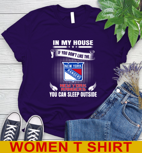 New York Rangers NHL Hockey In My House If You Don't Like The Rangers You Can Sleep Outside Shirt Women's T-Shirt 4